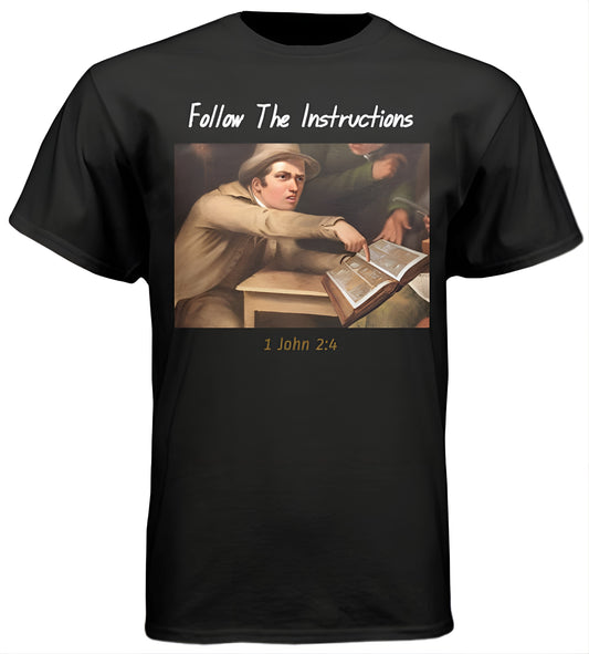 Follow The Instructions Meme t-shirt